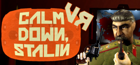请冷静，斯大林同志（Calm Down, Stalin – VR）