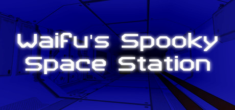 《幽灵空间站》Waifu’s Spooky Space Station