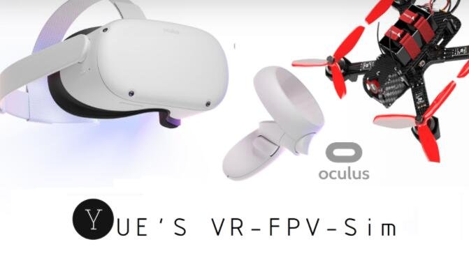 《FPV模拟》Yues VR FPV Drone Simulator