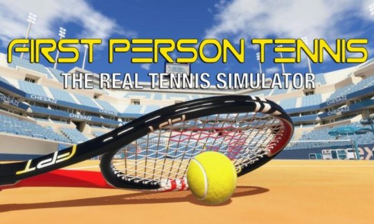 《第一人称网球 – 真正的网球模拟器》First Person Tennis – The Real Tennis Simulator