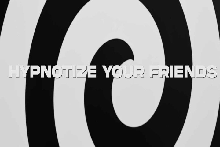 《催眠你的朋友》Hypnotize Your Friends