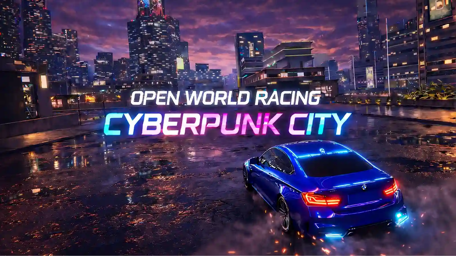 《开放世界竞速:赛博朋克之城》Open World Racing: Cyberpunk City