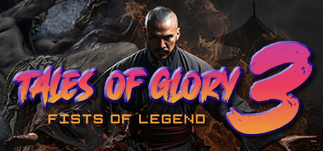 荣耀传说3:拳头传奇(Tales Of Glory 3 : Fists of Legend)