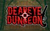 死眼地牢（Deadeye Dungeon）