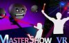 《大师秀VR》Master Show VR