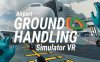 《机场地勤模拟器 VR》Airport Ground Handling Simulator VR