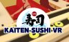 《传送带寿司》Kaiten Sushi VR