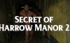 《耙庄园的秘密2》Secret of Harrow Manor 2