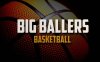 《大球星篮球》Big Ballers Basketball