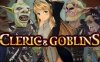 《牧师和哥布林》Cleric and Goblins