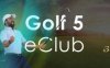 《高尔夫 5 电子俱乐部》Golf 5 eClub