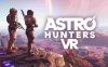 《星空猎人 VR》Astro Hunters VR
