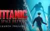《泰坦尼克号：中间的一隅》Titanic: A Space Between