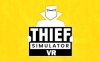 小偷模拟器（Thief Simulator VR）