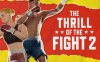 《搏击的快感 2》The Thrill of the Fight 2