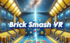 《砖块大作战 VR》Brick Smash VR