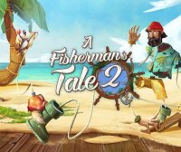 《渔夫的故事 2》A Fishermans Tale 2