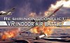 迷你空战（Re shrinking conflict: VR indoor air battle）