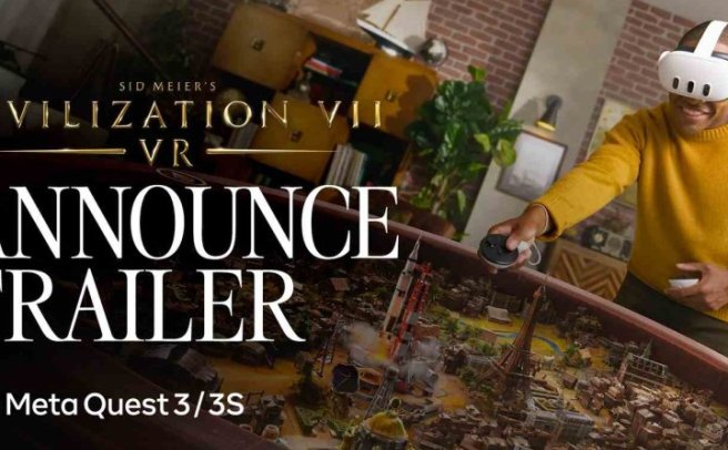 《席德·梅尔的文明VII VR》Sid Meiers Civilization VII – VR