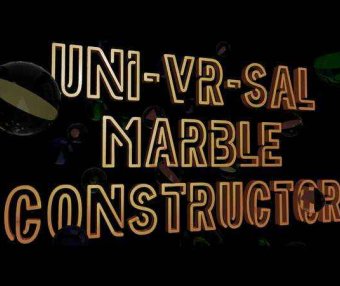 《轨道构造器》Uni-VR-sal Marble Constructor