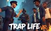 《陷阱生活 VR》TRAP LIFE VR