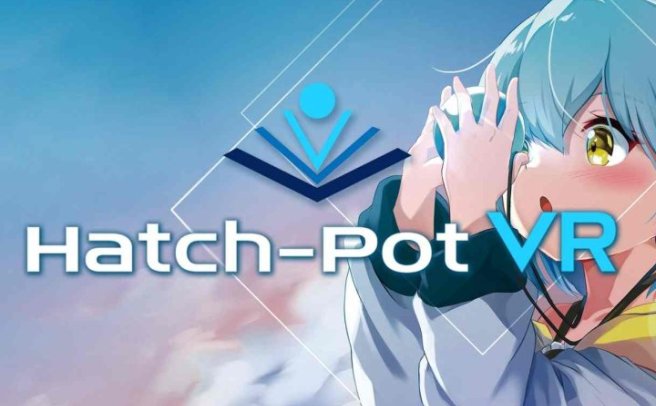 《哈奇锅VR》Hatch-Pot VR
