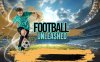 《足球巨星》Football Unleashed