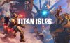 《泰坦岛》Titan Isles