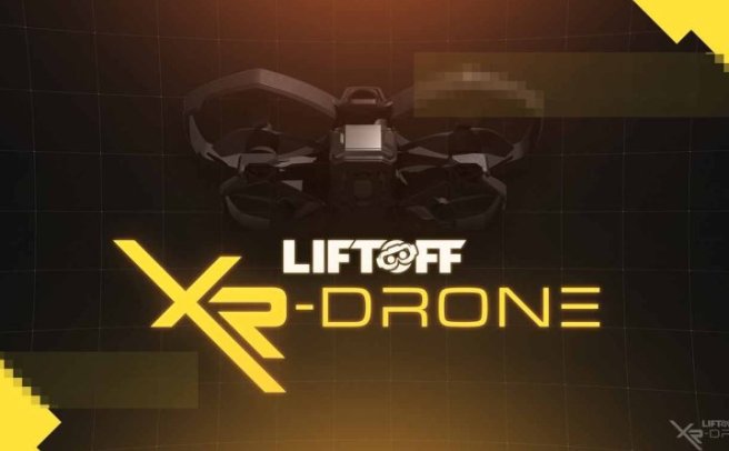 《无人机》Liftoff: XR