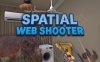《空间蛛网射击》Spatial Web Shooter