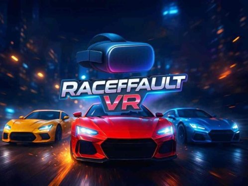 《疯狂赛车》RaceFault VR Car Racing