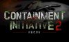 《遏制计划2：侦察》Containment Initiative 2: Recon