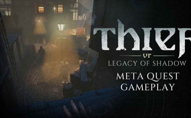神偷VR：暗影遗产（Thief VR: Legacy of Shadow）
